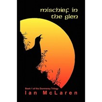 Mischief in the Glen Paperback, Xlibris Corporation