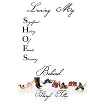 Leaving My Shoes Behind Paperback, Xulon Press