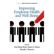 Improving Employee Health and Well Being (Hc) Hardcover, Information Age Publishing