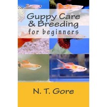 Guppy Care & Breeding for Beginners Paperback, Createspace