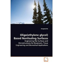 Oligo(ethylene Glycol) Based Nonfouling Surfaces Paperback, VDM Verlag