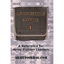 The Platoon Leader Toolbag: Reference for Army Leaders Paperback, Booksurge Publishing