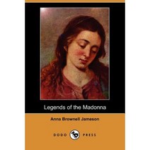 Legends of the Madonna (Dodo Press) Paperback, Dodo Press