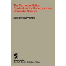 The Carnegie-Mellon Curriculum for Undergraduate Computer Science Paperback, Springer