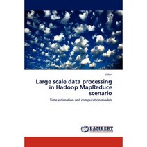 Large Scale Data Processing in Hadoop Mapreduce Scenario Paperback, LAP Lambert Academic Publishing