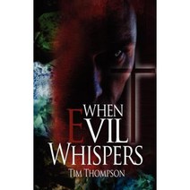 When Evil Whispers Paperback, Tim Thompson