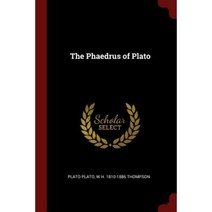 The Phaedrus of Plato Paperback, Andesite Press