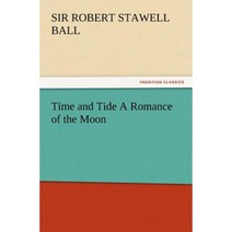 Time and Tide a Romance of the Moon Paperback, Tredition Classics