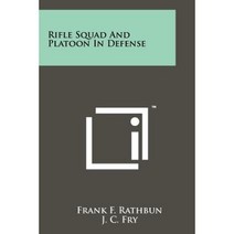 Rifle Squad and Platoon in Defense Paperback, Literary Licensing, LLC