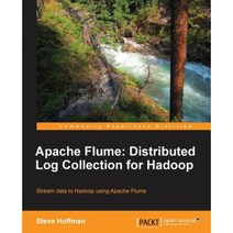 Apache Flume: Distributed Log Collection for Hadoop Paperback, Packt Publishing
