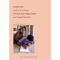 Owners of Learning. the Nyae Nyae Village Schools Over Twenty-Five Years Paperback, Basler Afrika Bibliographien