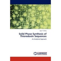 Solid Phase Synthesis of Thioredoxin Sequences Paperback, LAP Lambert Academic Publishing