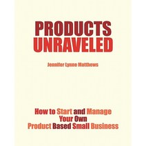 Products Unraveled: How to Start and Manage Your Own Product Based Business Paperback, East Bay Fashion Resource