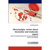 Fibromyalgia: Review about Biomarker and Molecular Aspect Paperback, LAP Lambert Academic Publishing