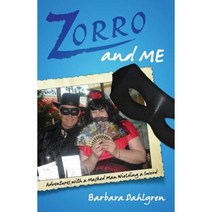 Zorro and Me: Adventures with a Masked Man and a Sword Paperback, Redemption Press