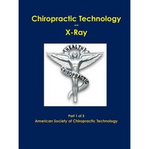 Chiropractic X-Ray Part 1 of 3 Paperback, Lulu.com