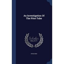 An Investigation of the Pitot Tube Hardcover, Sagwan Press