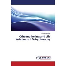 Othermothering and Life Notations of Daisy Sweeney Paperback, LAP Lambert Academic Publishing