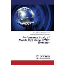 Performance Study of Mobile Ipv6 Using Opnet Simulator Paperback, LAP Lambert Academic Publishing