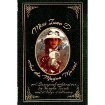 Miss Ione D and the Mayan Marvel: A Steampunk Adventure Paperback, Nakota Publishing