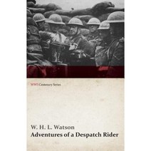 Adventures of a Despatch Rider (WWI Centenary Series) Paperback, Last Post Press