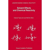 Solvent Effects and Chemical Reactivity Hardcover, Springer