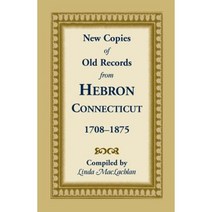 New Copies of Old Records from Hebron Connecticut 1708-1875 Paperback, Heritage Books