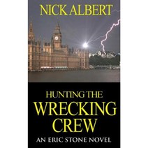 Hunting the Wrecking Crew: An Eric Stone Novel Paperback, Createspace Independent Publishing Platform