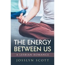 The Energy Between Us Paperback, Createspace Independent Publishing Platform