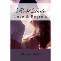 First Date: Love & Regrets Paperback, Createspace Independent Publishing Platform