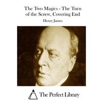 The Two Magics - The Turn of the Screw Covering End Paperback, Createspace Independent Publishing Platform