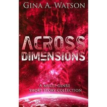 Across Dimensions Paperback, Createspace Independent Publishing Platform