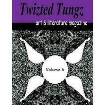 Twizted Tungz Art & Literature Magazine Paperback, Createspace Independent Publishing Platform