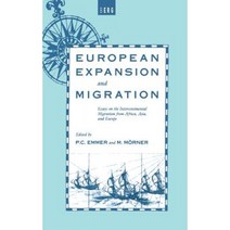 European Expansion and Migration: Essays on the Intercontinental Migration from Africa Asia and Europe Hardcover, Bloomsbury Publishing PLC