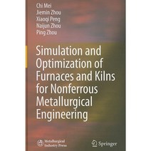 Simulation and Optimization of Furnaces and Kilns for Nonferrous Metallurgical Engineering Hardcover, Springer