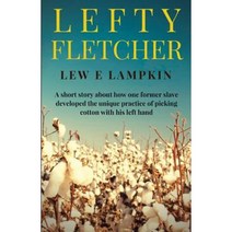 Lefty Fletcher Paperback, Createspace Independent Publishing Platform
