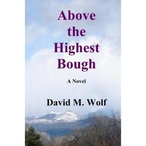 Above the Highest Bough Paperback, Createspace Independent Publishing Platform