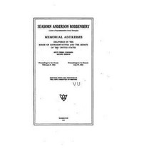Seaborn Anderson Roddenbery Late a Senator from Georgia Memorial Addresses Paperback, Createspace Independent Publishing Platform