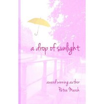 A Drop of Sunlight Paperback, Createspace Independent Publishing Platform