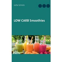 Low Carb Smoothies Paperback, Books on Demand
