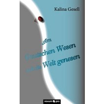 Am Deutschen Wesen Soll Die Welt Genesen Paperback, Novum Publishing