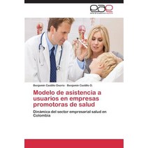 Modelo de Asistencia a Usuarios En Empresas Promotoras de Salud Paperback, Editorial Academica Espanola