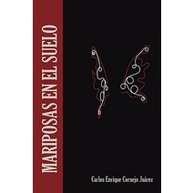 Mariposas En El Suelo Paperback, Lulu.com