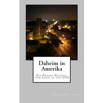 Daheim in Amerika: Ein Franke Erzaehlt Vom Leben in Den USA Paperback, Createspace