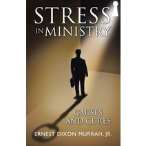 Stress in Ministry: Causes and Cures Paperback, WestBow Press