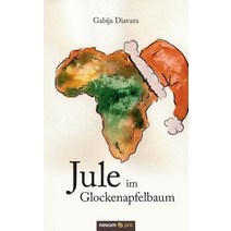 Jule Im Glockenapfelbaum Paperback, Novum Publishing