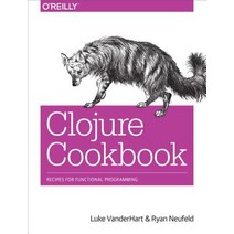 Clojure Cookbook: Recipes for Functional Programming Paperback, O'Reilly Media