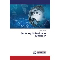 Route Optimization in Mobile IP Paperback, LAP Lambert Academic Publishing