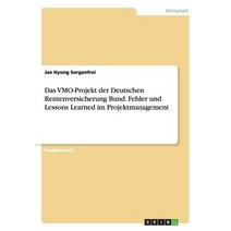 Das Vmo-Projekt Der Deutschen Rentenversicherung Bund. Fehler Und Lessons Learned Im Projektmanagement Paperback, Grin Publishing