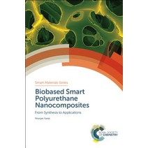 Biobased Smart Polyurethane Nanocomposites: From Synthesis to Applications Hardcover, Royal Society of Chemistry